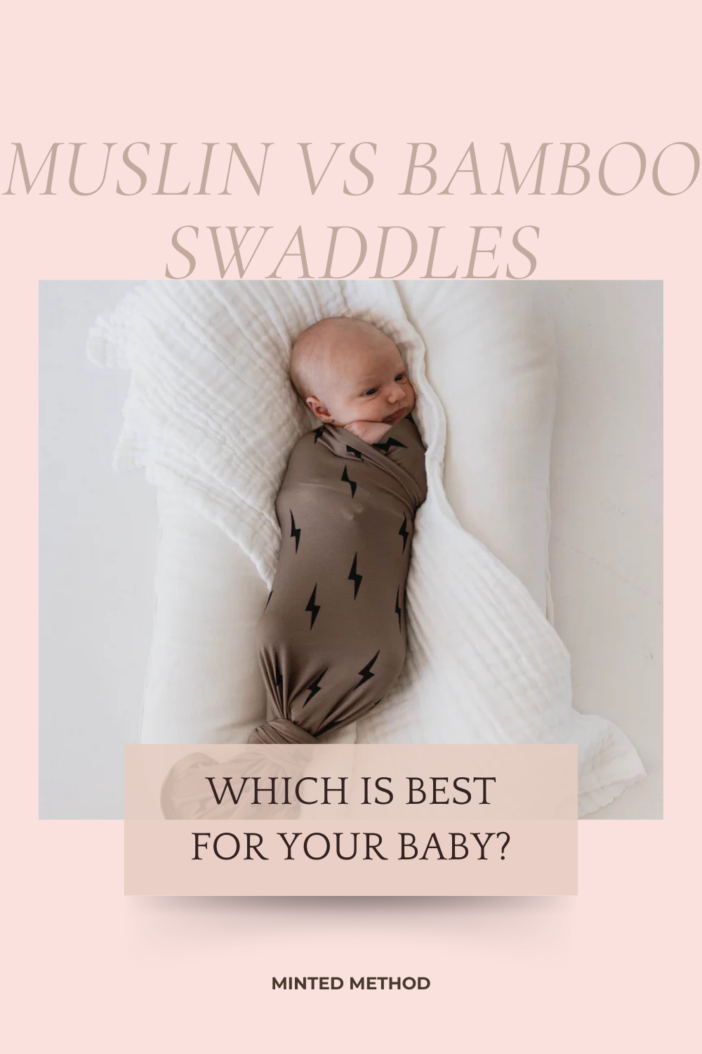 Muslin vs bamboo swaddles blog cover graphic — which swaddle blanket is best for your baby, Minted Method comparison guide.