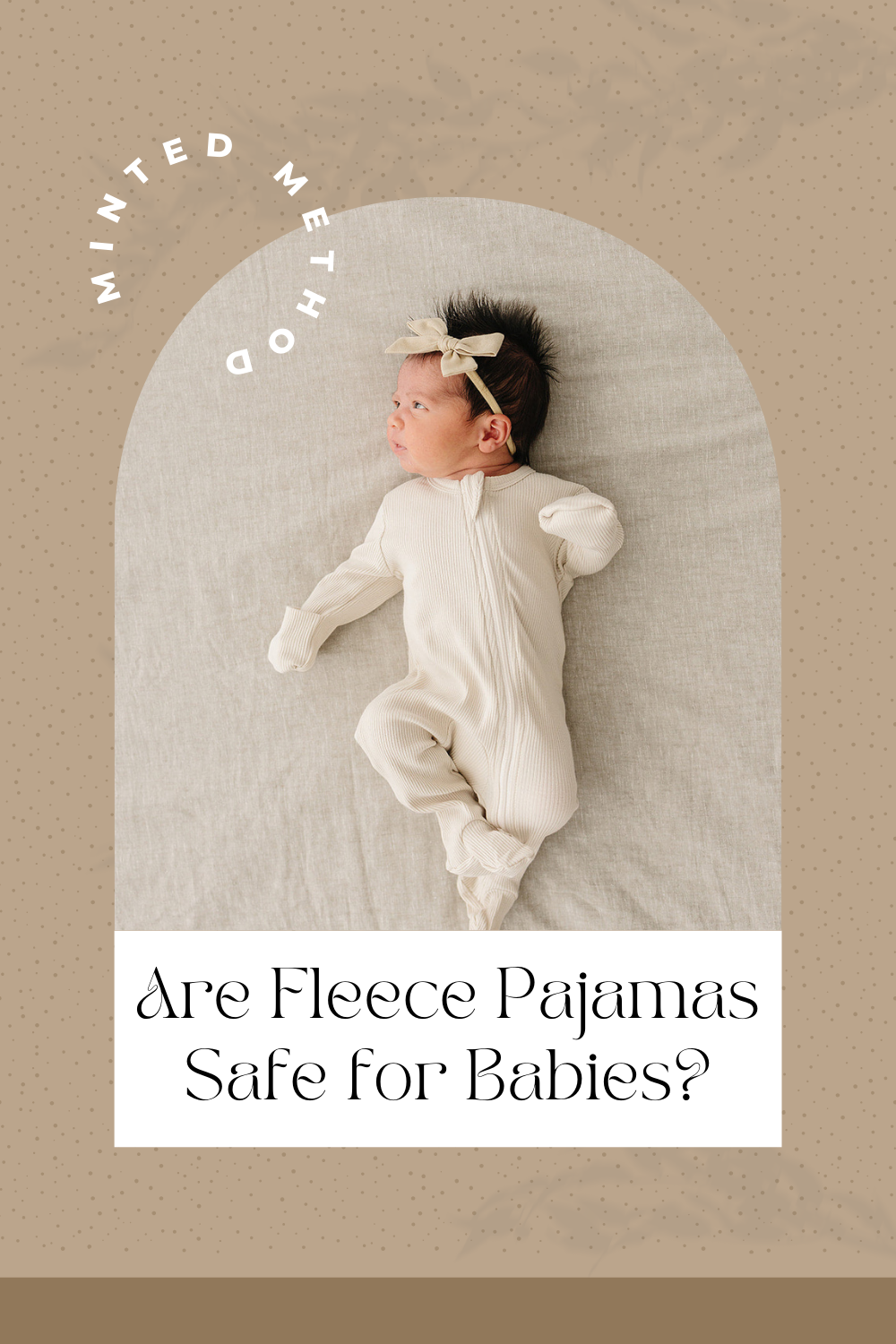 Baby in fleece pajamas asking, Are Fleece Pajamas Safe for Babies?